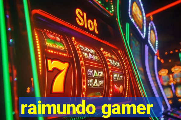 raimundo gamer